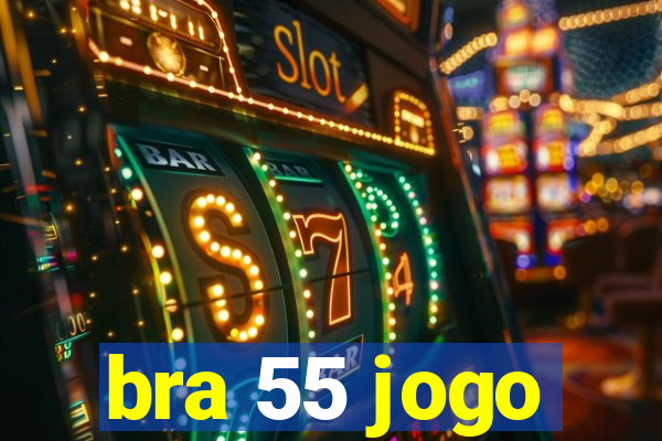 bra 55 jogo